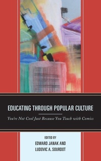 Enlarge image Cover: Educating through Popular Culture - Lexington Books