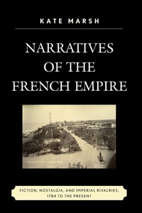 Enlarge image Cover: Narratives of the French Empire - Lexington Books