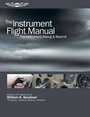 Cover: The Instrument Flight Manual - Aviation Supplies & Academics Inc