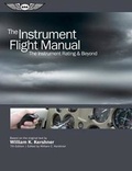 Cover: The Instrument Flight Manual - Aviation Supplies & Academics Inc