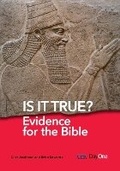 Cover: Is It True? Evidence for the Bible - Day One Publications