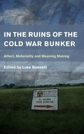 Cover: In the Ruins of the Cold War Bunker - Rowman & Littlefield International