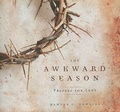 Cover: The Awkward Season - Upper Room Books
