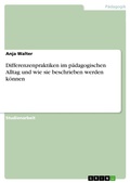 Cover: Differenzenpraktiken im p&auml;dagogischen Alltag und wie sie beschrieben werden k&ouml;nnen - GRIN Verlag