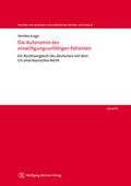 Cover: Die Autonomie des einwilligungsunf&auml;higen Patienten - Wolfgang Metzner Verlag