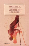 Cover: Hinfallen ist wie Anlehnen, nur sp&auml;ter - Lektora GmbH