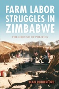 Cover: Farm Labor Struggles in Zimbabwe - Indiana University Press