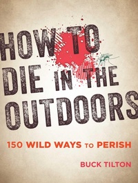 Enlarge image Cover: How to Die in the Outdoors - Simon + Schuster LLC