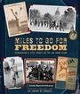 Cover: Miles to Go for Freedom - Abrams Books for Young Readers