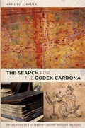 Cover: The Search for the Codex Cardona - Duke University Press