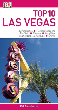 Abbildung von: Top 10 Reiseführer Las Vegas - Dorling Kindersley Reiseführer