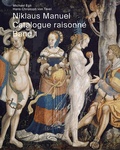 Cover: Niklaus Manuel Catalogue raisonn&eacute; - Schwabe Verlagsgruppe AG Schwabe Verlag