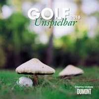 Abbildung von: Golf Unspielbar 2018 - Broschürenkalender - Wandkalender - Format 30 x 30 cm - DuMont Kalenderverlag
