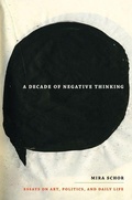 Cover: A Decade of Negative Thinking - Duke University Press