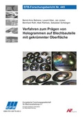 Cover: Verfahren zum Pr&auml;gen von Hologrammen auf Blechbauteile mit gekr&uuml;mmter Oberfl&auml;che - Europ&auml;ische Forschungsgesellschaft f&uuml;r Blechverarbeitung e.V. (EFB)
