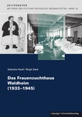 Cover: Das Frauenzuchthaus Waldheim (1933-1945) - Leipziger Uni-Vlg