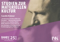 Abbildung von: "Aesthetisches Urteilen bildet den Charakter" - Institut für Materielle Kultur