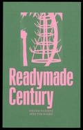 Cover: The Readymade Century - Spector Books