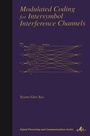 Cover: Modulated Coding for Intersymbol Interference Channels - CRC Press