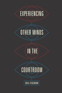 Abbildung von: Experiencing Other Minds in the Courtroom - University of Chicago Press