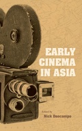 Cover: Early Cinema in Asia - Indiana University Press