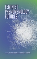 Cover: Feminist Phenomenology Futures - Indiana University Press