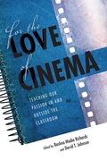 Cover: For the Love of Cinema - Indiana University Press