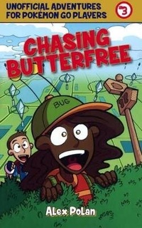 Enlarge image Cover: Chasing Butterfree - Turtleback Books
