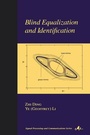 Cover: Blind Equalization and Identification - CRC Press