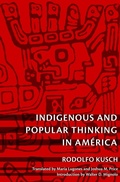 Cover: Indigenous and Popular Thinking in America - Duke University Press
