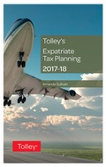 Cover: Tolley's Expatriate Tax Planning 2017-18 - Tolley