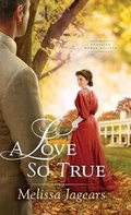 Cover: Love So True - Bethany House Publishers