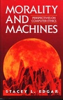 Cover: Morality and Machines: Perspectives on Computer Ethics - Jones and Bartlett Publishers, Inc