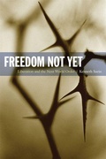Cover: Freedom not Yet - Duke University Press