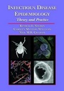 Cover: INFECTIOUS DISEASE EPIDEMIOLOGY: THEORY & PRACTICE - Jones and Bartlett Publishers, Inc
