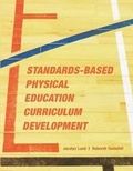 Cover: Standards-Based Physical Education Curriculum Development - Jones and Bartlett Publishers, Inc