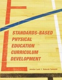 Enlarge image Cover: Standards-Based Physical Education Curriculum Development - Jones and Bartlett Publishers, Inc