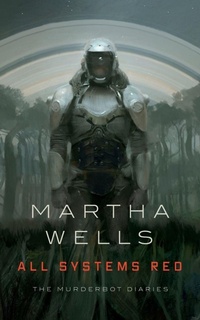 Enlarge image Cover: All Systems Red - Tor Books