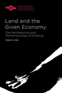 Cover: Land and the Given Economy - Northwestern University Press