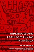 Cover: Indigenous and Popular Thinking in America - Duke University Press