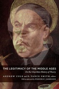 Cover: The Legitimacy of the Middle Ages - Duke University Press