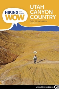 Abbildung von: Hiking from Here to WOW: Utah Canyon Country - Wilderness Press