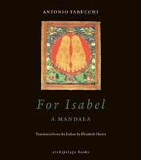Enlarge image Cover: For Isabel: A Mandala - Archipelago Books