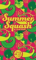 Cover: Summer Squash - Short Stack Editions