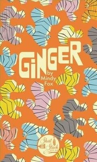 Enlarge image Cover: Ginger - Short Stack Editions