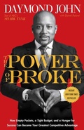 Cover: The Power of Broke - Crown Publishing Group, Division of Random House Inc