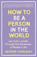 Cover: How to Be a Person in the World - Anchor Books