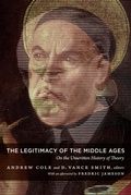 Cover: The Legitimacy of the Middle Ages - Duke University Press