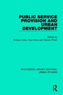 Cover: Public Service Provision and Urban Development - Routledge