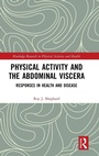 Cover: Physical Activity and the Abdominal Viscera - Routledge
